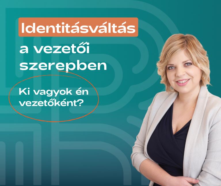 Új vezetőként a kinevezéseddel együtt egy identitás váltáson is keresztül mész, emiatt olyan nehéz ez az időszak.