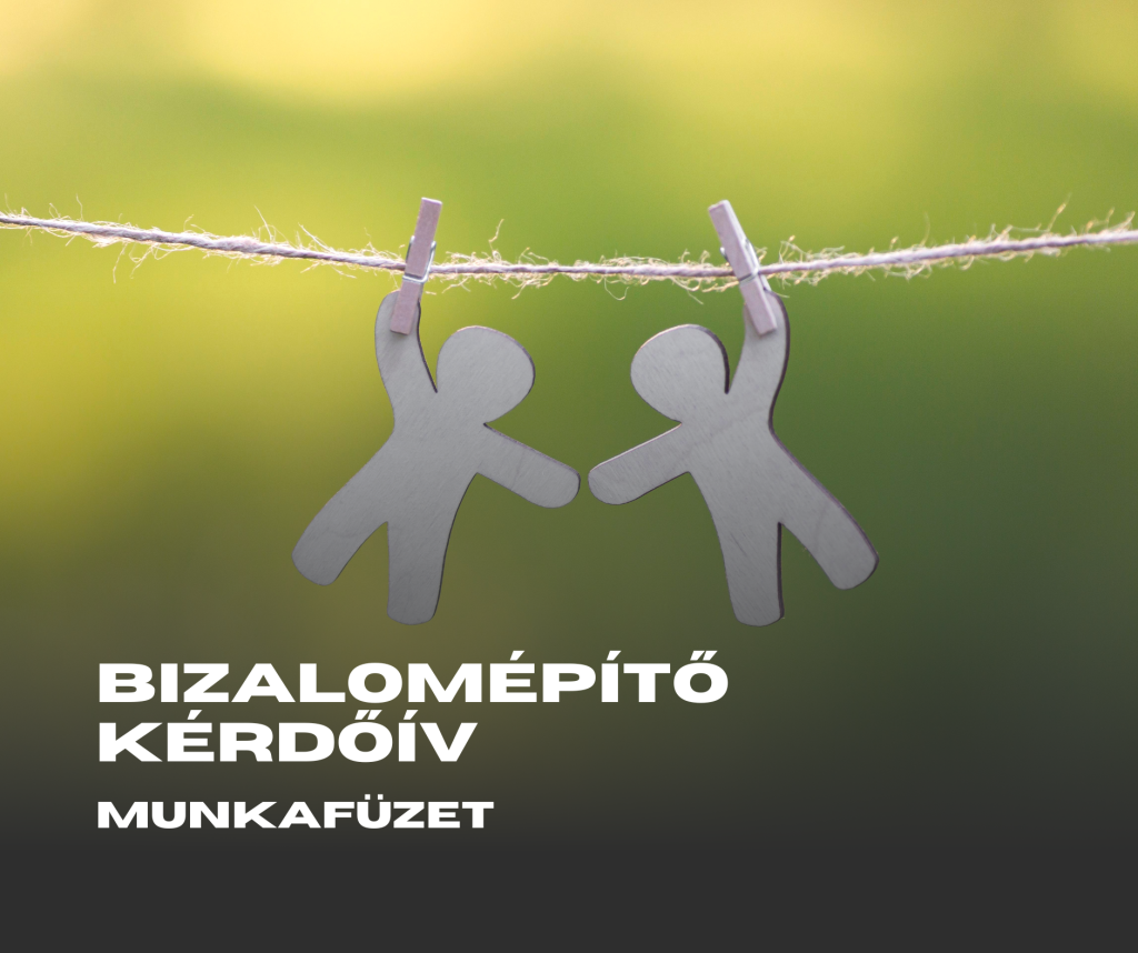 A bizalomépítő kérdőív kitöltésével megismerkedsz a bizalom építésének pillérjeivel és mérni tudod, hogy te melyikben hol tartasz.