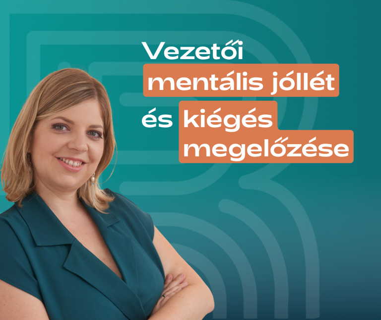Vezetői mentális jóllét megőrzése a fenntartható vezetői működéshez